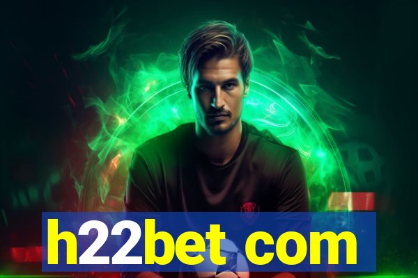 h22bet com